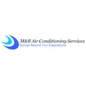 M & R Air Conditioning Services