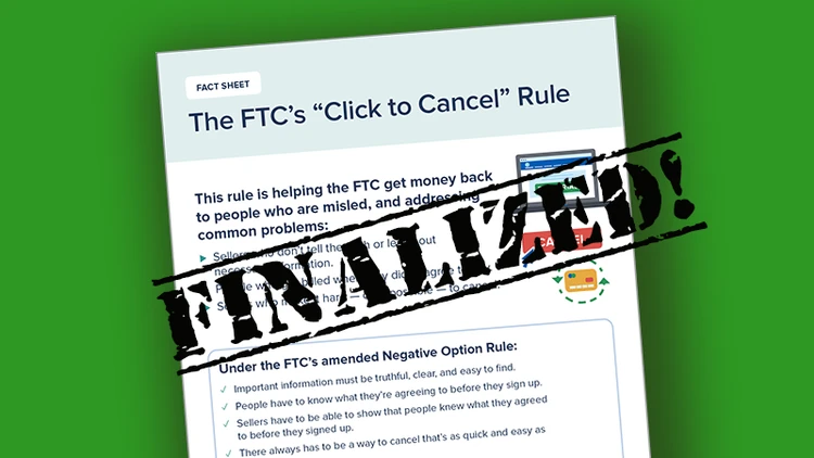 FTC's Click-to-cancel Rule Finalized Making Subscriptions Easier To Cancel