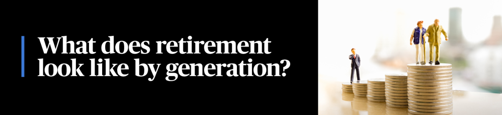 what does retirement look like by generation header