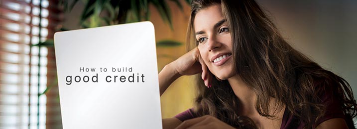 How to build good credit